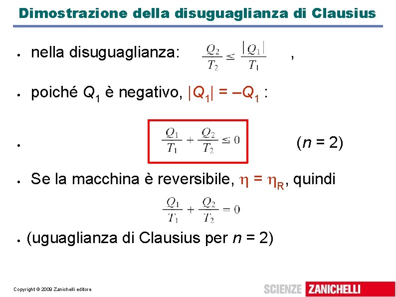 Dimostrazione della disuguaglianza di Clausius nella disuguaglianza: poiché Q 1 è negativo, |Q 1|