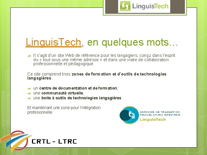 Linguis. Tech, en quelques mots… Il s’agit d’un site Web de référence pour les