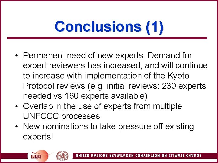 Conclusions (1) • Permanent need of new experts. Demand for expert reviewers has increased,