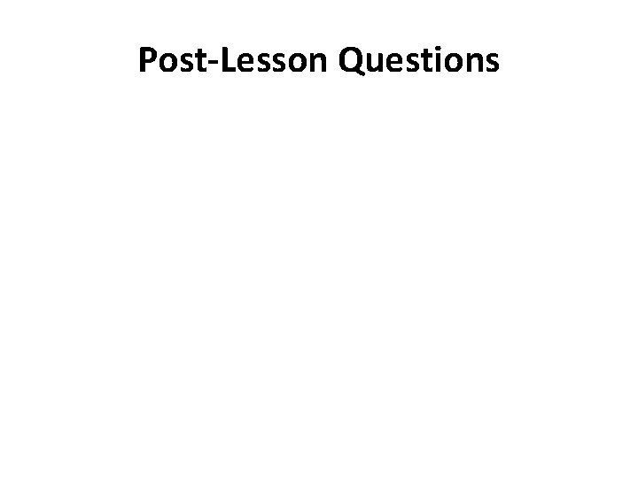 Post-Lesson Questions 