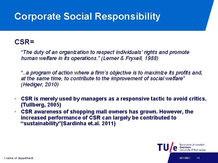 Corporate Social Responsibility CSR= “The duty of an organization to respect individuals’ rights and