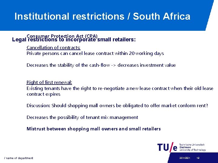 Institutional restrictions / South Africa Consumer Protection Act (CPA) Legal restrictions to incorporate small