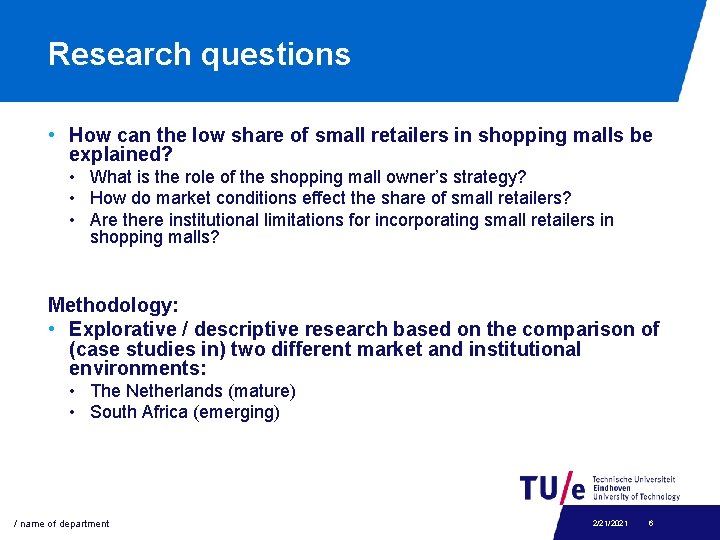 Research questions • How can the low share of small retailers in shopping malls