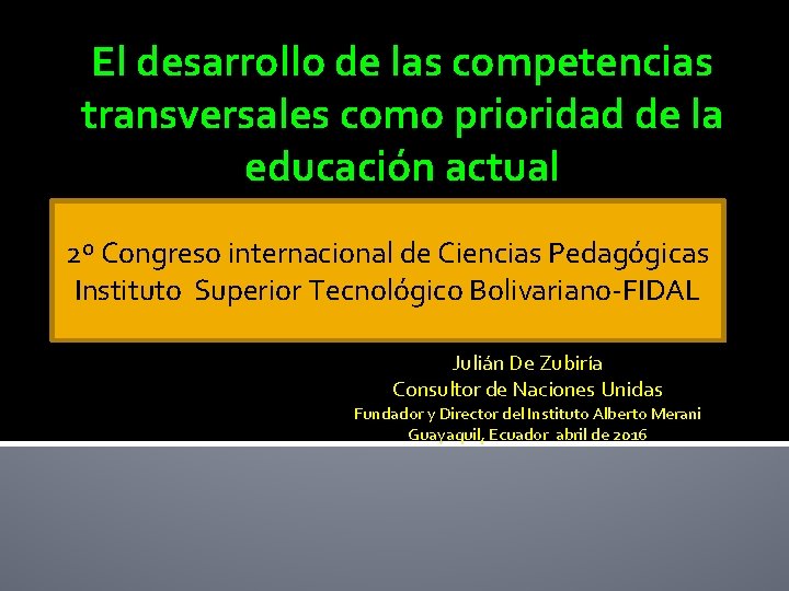 El desarrollo de las competencias transversales como prioridad de la educación actual 2º Congreso