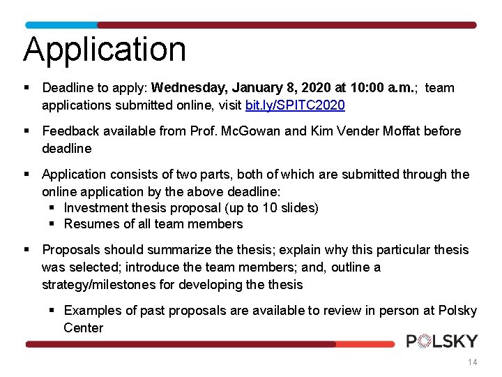 Application § Deadline to apply: Wednesday, January 8, 2020 at 10: 00 a. m. Application § Deadline to apply: Wednesday, January 8, 2020 at 10: 00 a. m.