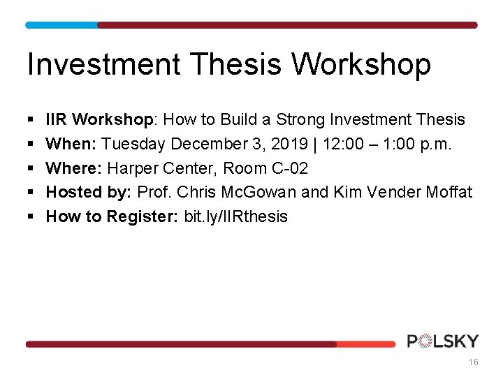 Investment Thesis Workshop § § § IIR Workshop: How to Build a Strong Investment Investment Thesis Workshop § § § IIR Workshop: How to Build a Strong Investment