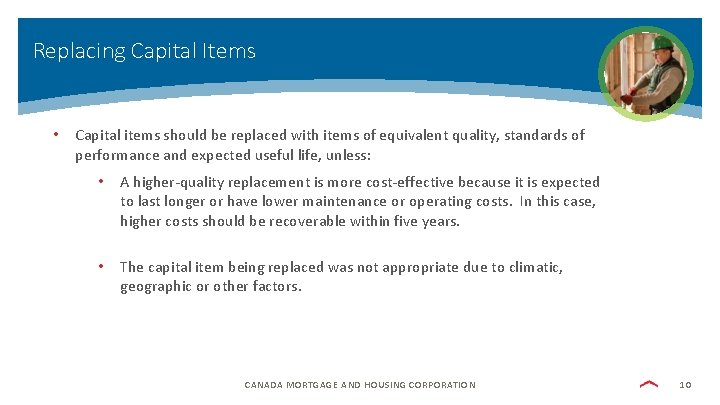 Replacing Capital Items • Capital items should be replaced with items of equivalent quality,