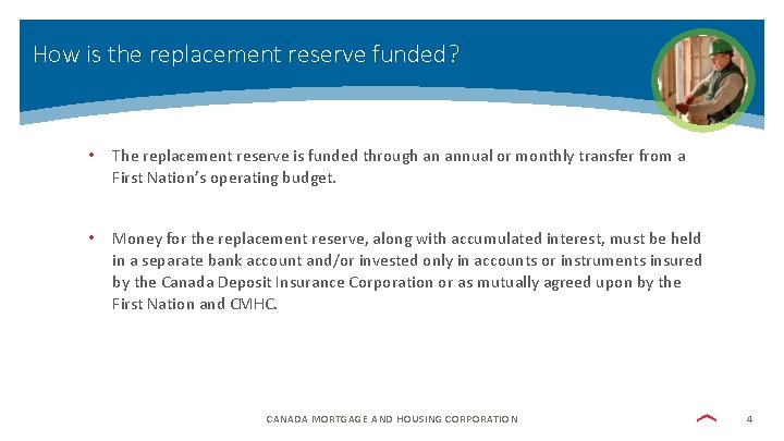 How is the replacement reserve funded? • The replacement reserve is funded through an