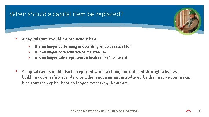 When should a capital item be replaced? • A capital item should be replaced