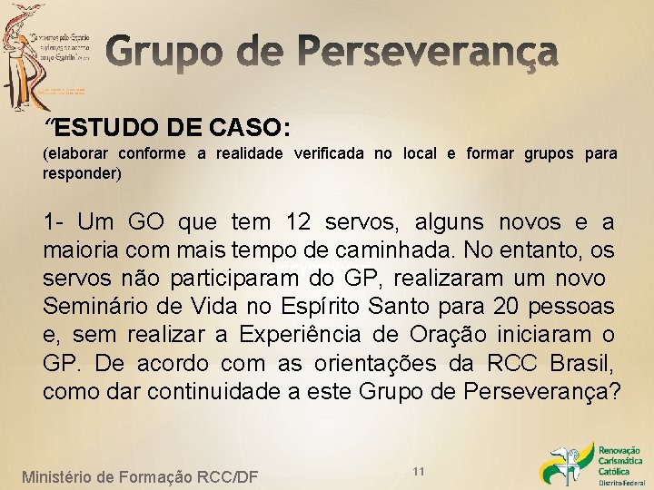 “ESTUDO DE CASO: (elaborar conforme a realidade verificada no local e formar grupos para “ESTUDO DE CASO: (elaborar conforme a realidade verificada no local e formar grupos para