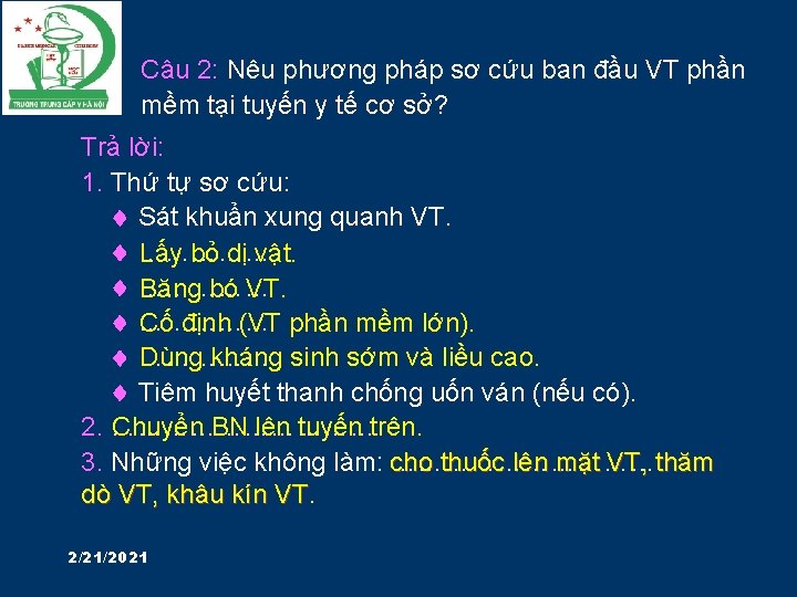 Câu 2: Nêu phương pháp sơ cứu ban đầu VT phần mềm tại tuyến