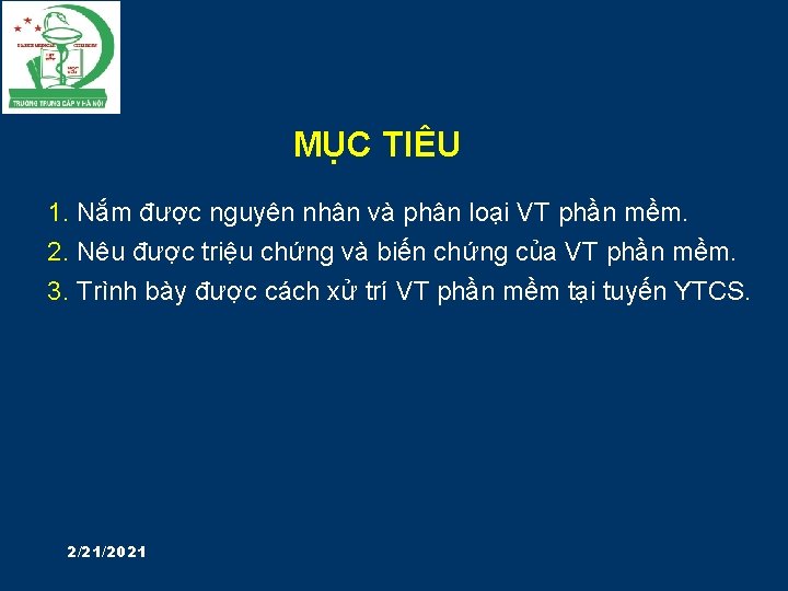 MỤC TIÊU 1. Nắm được nguyên nhân và phân loại VT phần mềm. 2.