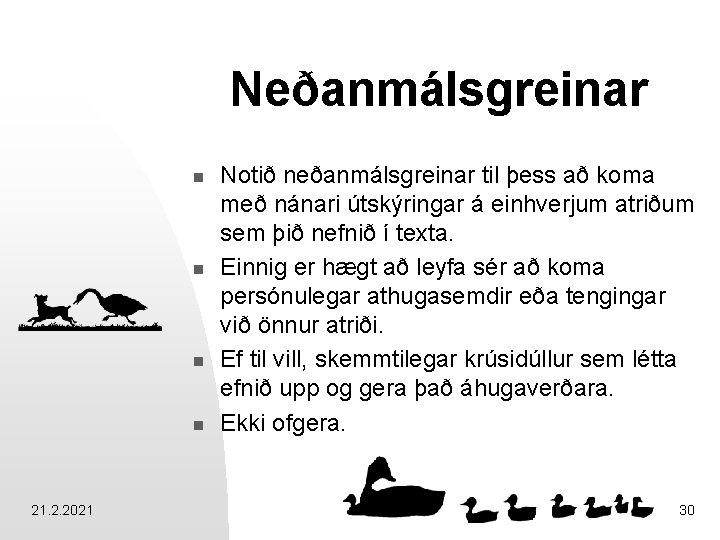 Neðanmálsgreinar n n 21. 2. 2021 Notið neðanmálsgreinar til þess að koma með nánari