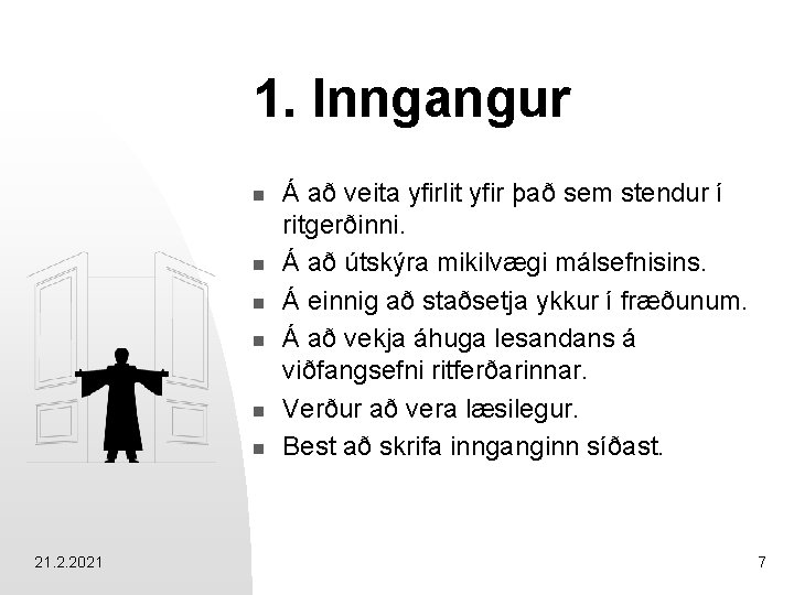 1. Inngangur n n n 21. 2. 2021 Á að veita yfirlit yfir það