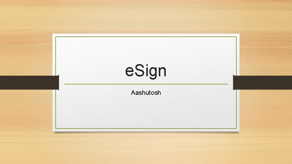 e. Sign Aashutosh 