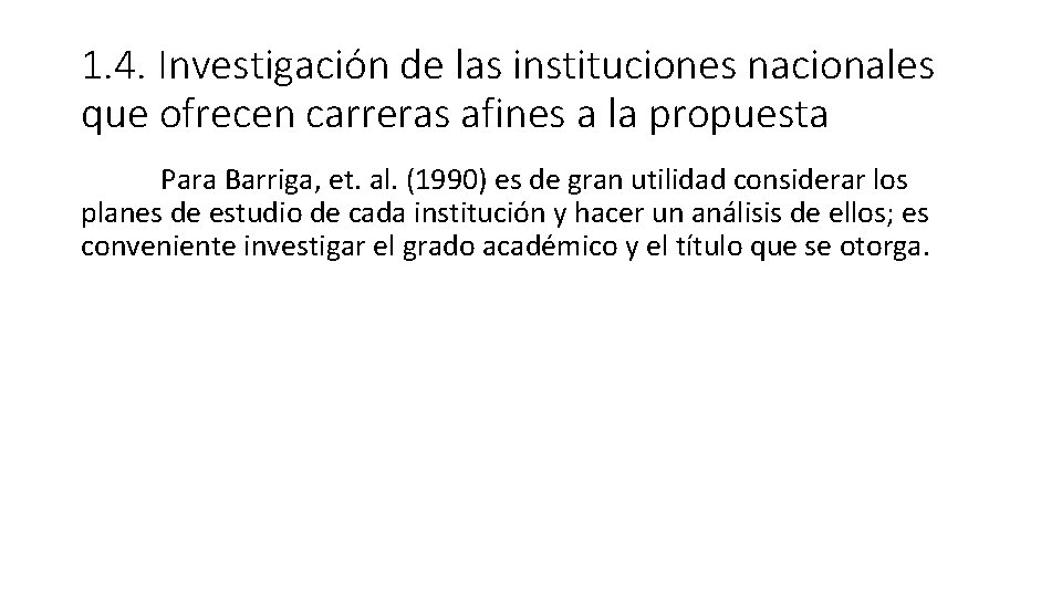 1. 4. Investigación de las instituciones nacionales que ofrecen carreras afines a la propuesta