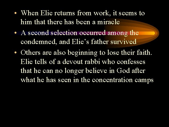  • When Elie returns from work, it seems to him that there has