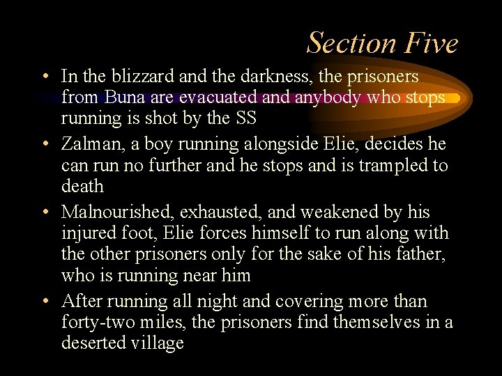 Section Five • In the blizzard and the darkness, the prisoners from Buna are