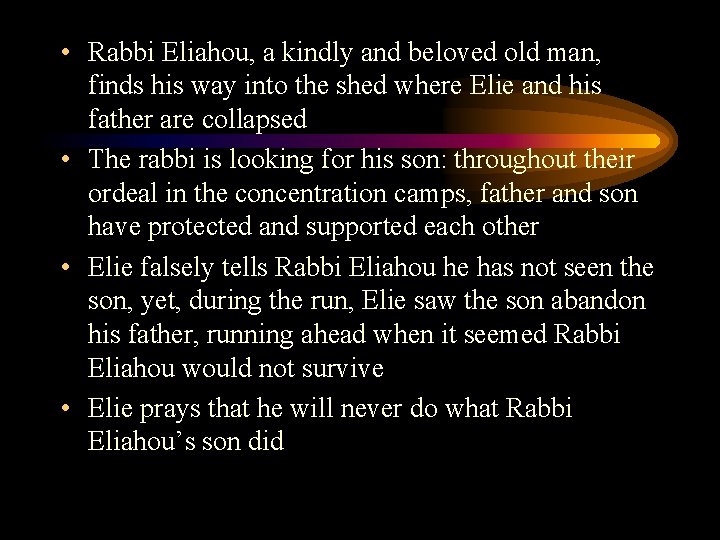  • Rabbi Eliahou, a kindly and beloved old man, finds his way into