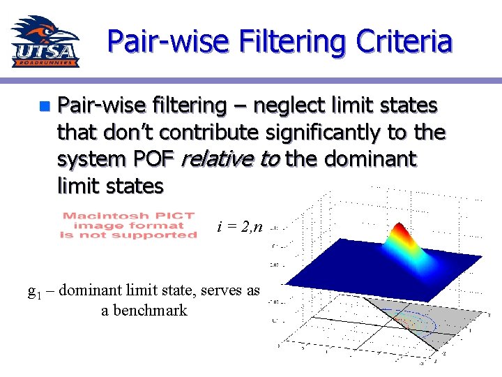 Pair-wise Filtering Criteria n Pair-wise filtering – neglect limit states that don’t contribute significantly