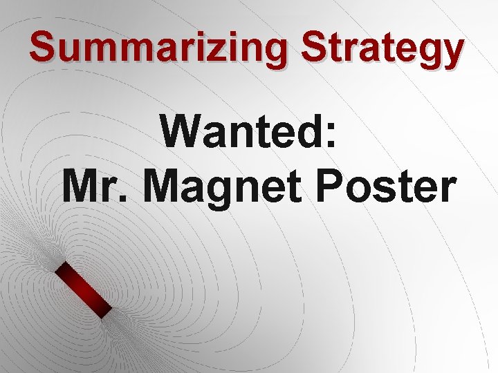 Summarizing Strategy Wanted: Mr. Magnet Poster Summarizing Strategy Wanted: Mr. Magnet Poster