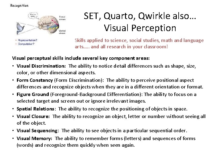 SET, Quarto, Qwirkle also… Visual Perception Skills applied to science, social studies, math and