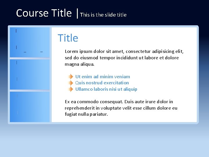 Course Title |This is the slide title Title Lorem ipsum dolor sit amet, consectetur