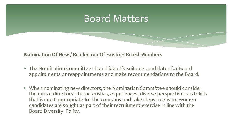 Board Matters Nomination Of New / Re-election Of Existing Board Members The Nomination Committee