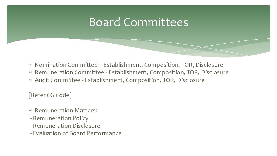 Board Committees Nomination Committee – Establishment, Composition, TOR, Disclosure Remuneration Committee - Establishment, Composition, Board Committees Nomination Committee – Establishment, Composition, TOR, Disclosure Remuneration Committee - Establishment, Composition,