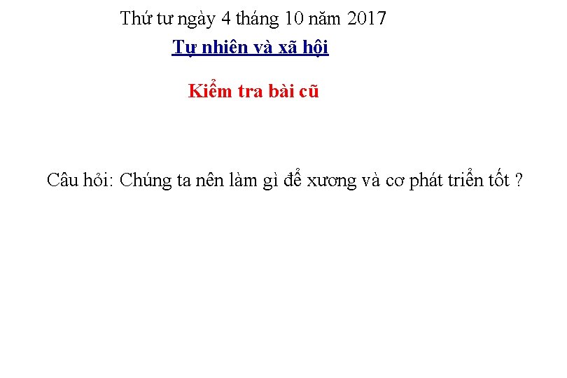 Thứ tư ngày 4 tháng 10 năm 2017 Tự nhiên và xã hội Kiểm