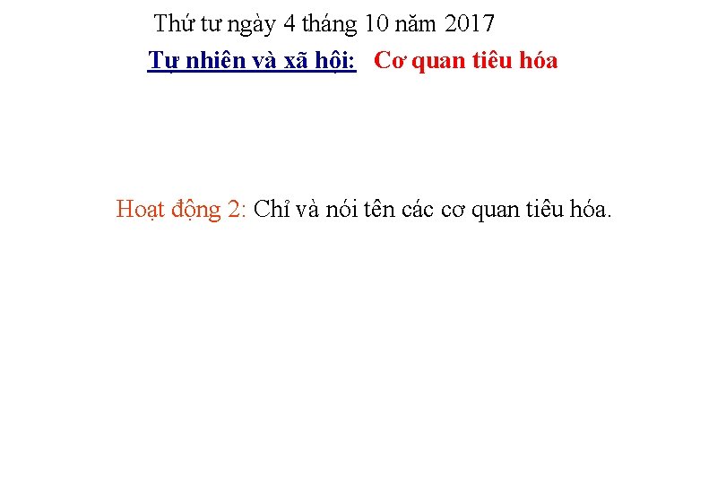 Thứ tư ngày 4 tháng 10 năm 2017 Tự nhiên và xã hội: Cơ