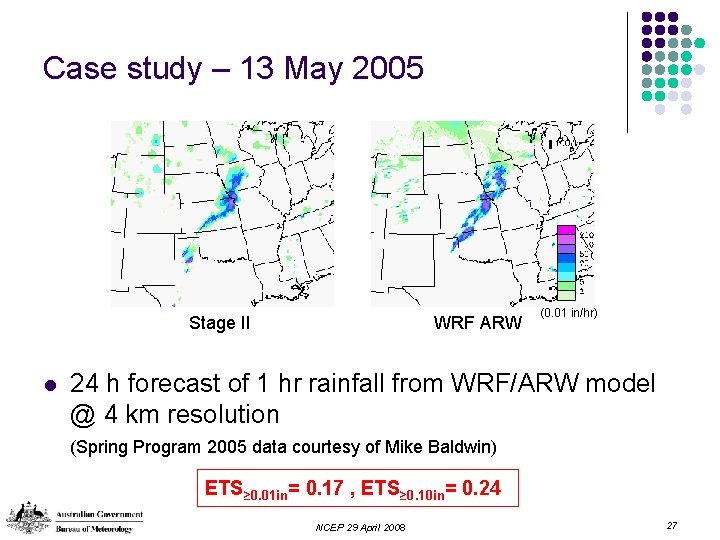 Case study – 13 May 2005 Stage II l WRF ARW (0. 01 in/hr)