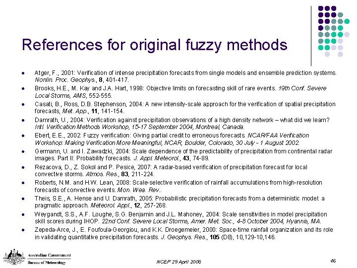 References for original fuzzy methods l l l Atger, F. , 2001: Verification of