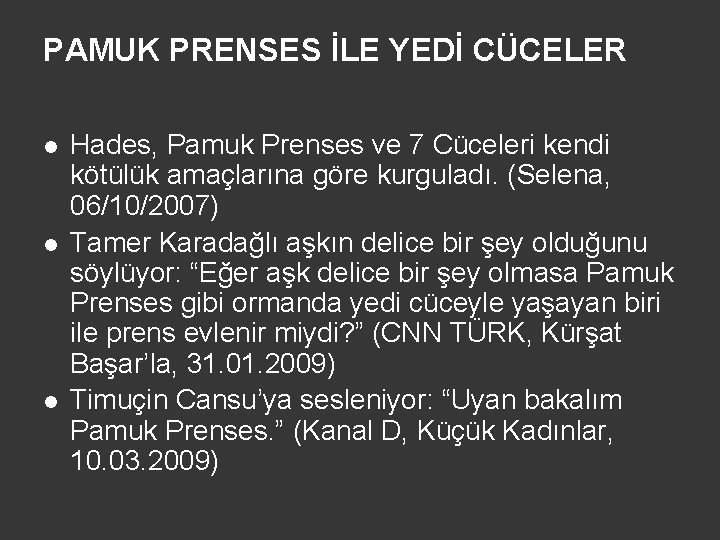 PAMUK PRENSES İLE YEDİ CÜCELER l l l Hades, Pamuk Prenses ve 7 Cüceleri