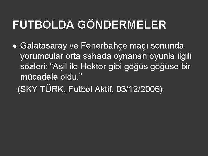 FUTBOLDA GÖNDERMELER l Galatasaray ve Fenerbahçe maçı sonunda yorumcular orta sahada oynanan oyunla ilgili