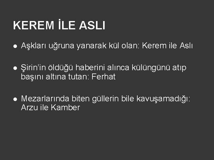 KEREM İLE ASLI l Aşkları uğruna yanarak kül olan: Kerem ile Aslı l Şirin’in