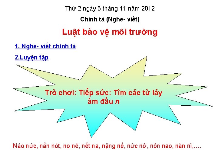 Thứ 2 ngày 5 tháng 11 năm 2012 Chính tả (Nghe- viết) Luật bảo