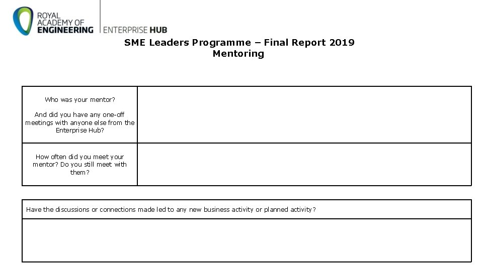 SME Leaders Programme – Final Report 2019 Mentoring Who was your mentor? And did SME Leaders Programme – Final Report 2019 Mentoring Who was your mentor? And did