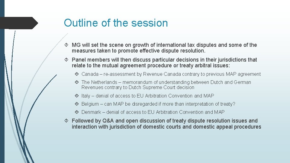 Outline of the session MG will set the scene on growth of international tax