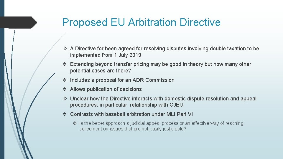 Proposed EU Arbitration Directive A Directive for been agreed for resolving disputes involving double