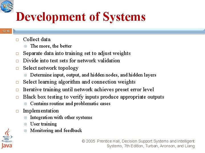 Development of Systems 12 -16 Collect data Separate data into training set to adjust