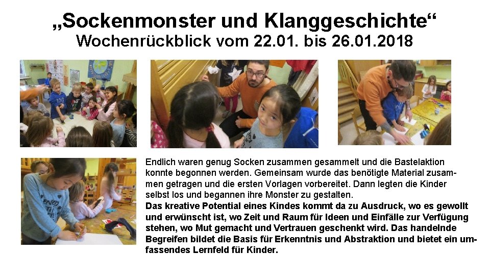 „Sockenmonster und Klanggeschichte“ Wochenrückblick vom 22. 01. bis 26. 01. 2018 Endlich waren genug