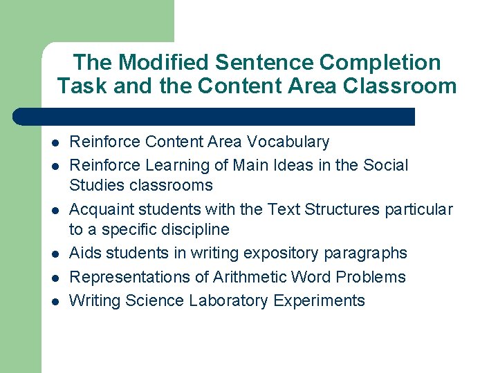 The Modified Sentence Completion Task and the Content Area Classroom l l l Reinforce