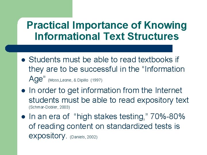 Practical Importance of Knowing Informational Text Structures l l Students must be able to