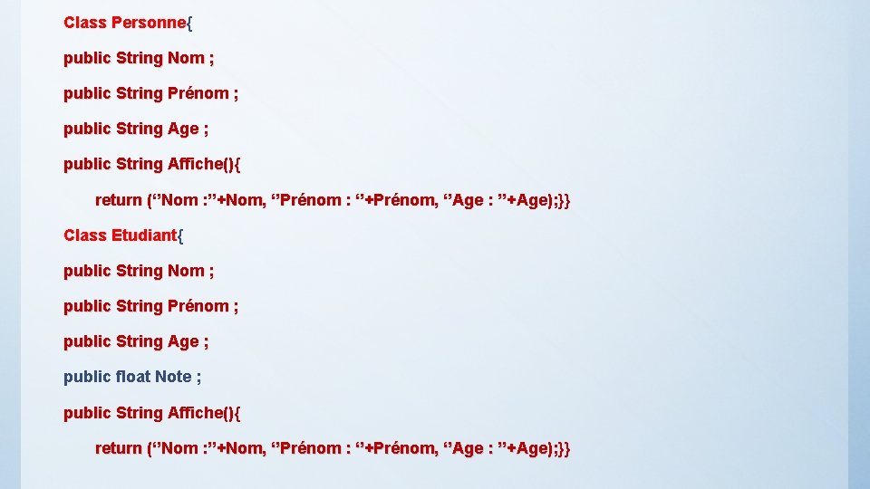 Class Personne{ Personne public String Nom ; public String Prénom ; public String Age