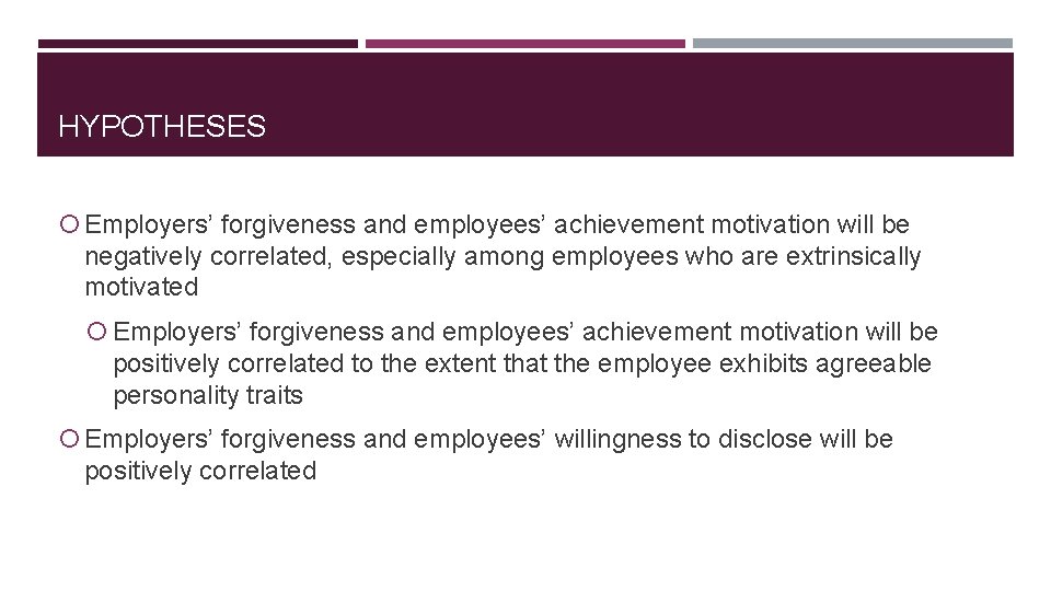 HYPOTHESES Employers’ forgiveness and employees’ achievement motivation will be negatively correlated, especially among employees