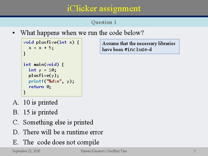 i. Clicker assignment Question 1 • What happens when we run the code below?