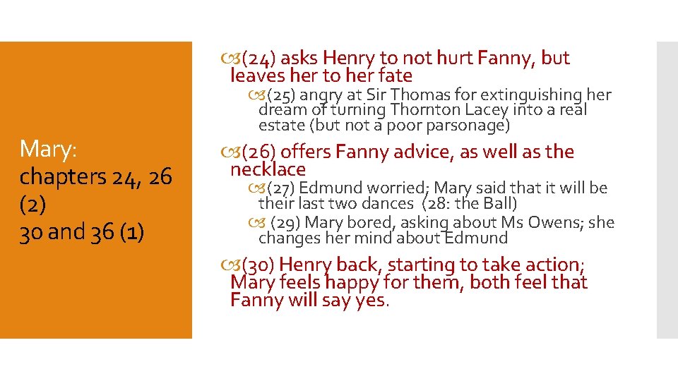  (24) asks Henry to not hurt Fanny, but leaves her to her fate