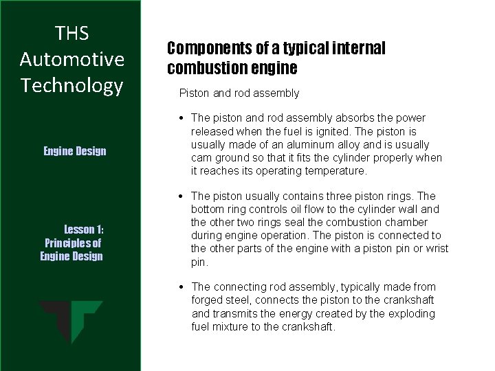 THS Automotive Technology Engine Design Lesson 1: Principles of Engine Design Components of a