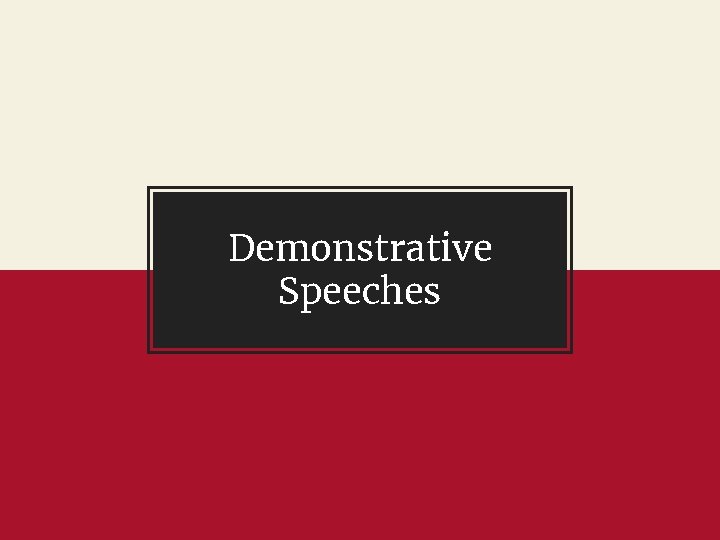 Demonstrative Speeches 